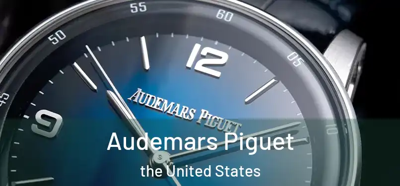 Audemars Piguet the United States