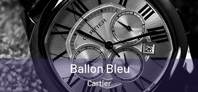 Ballon Bleu Cartier