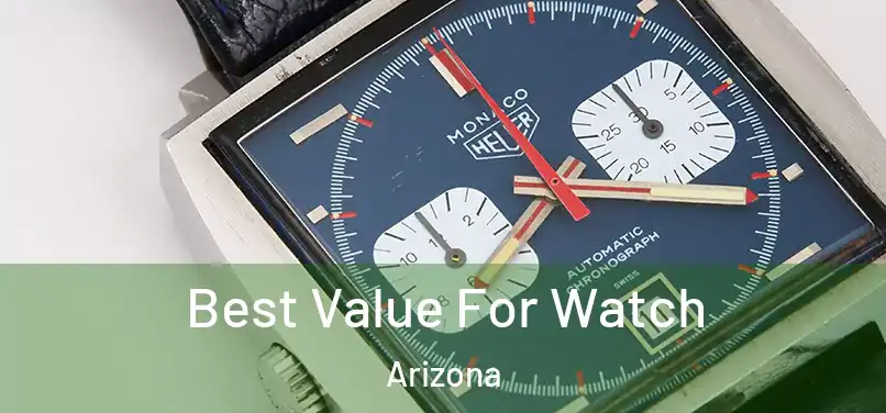 Best Value For Watch Arizona