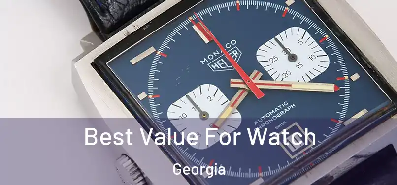 Best Value For Watch Georgia