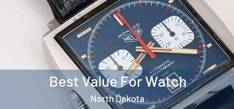 Best Value For Watch North Dakota