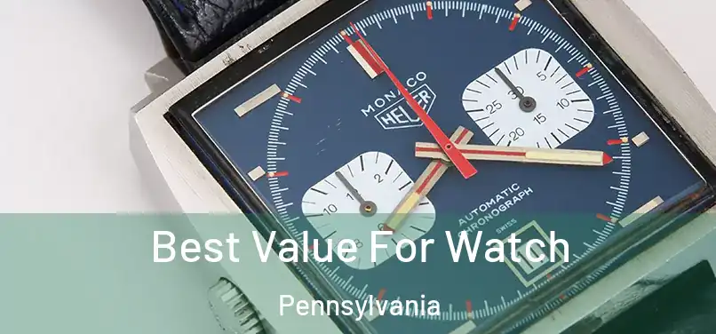Best Value For Watch Pennsylvania
