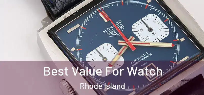 Best Value For Watch Rhode Island