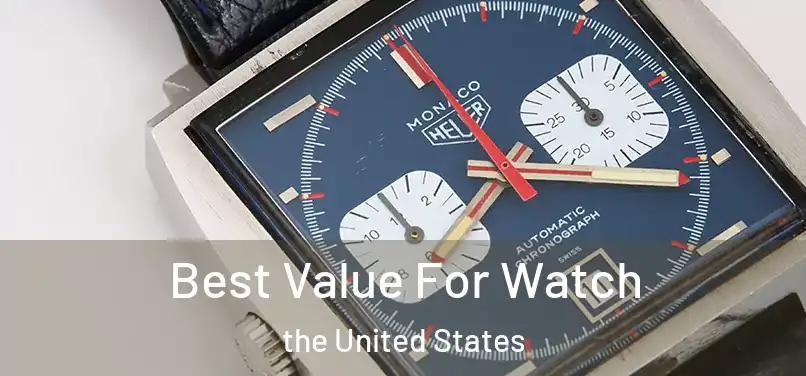 Best Value For Watch the United States