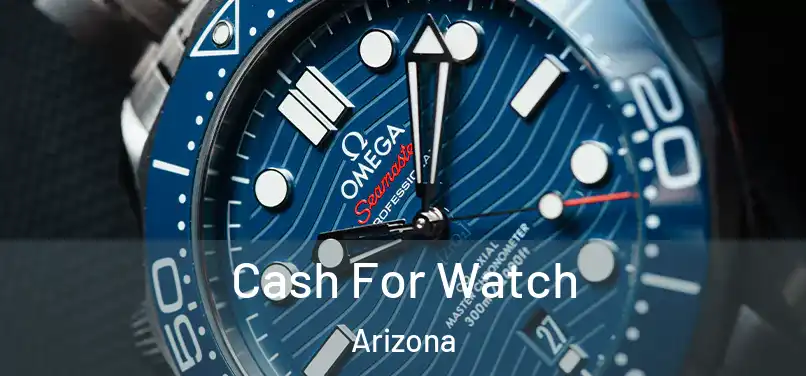 Cash For Watch Arizona