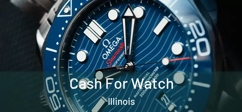 Cash For Watch Illinois