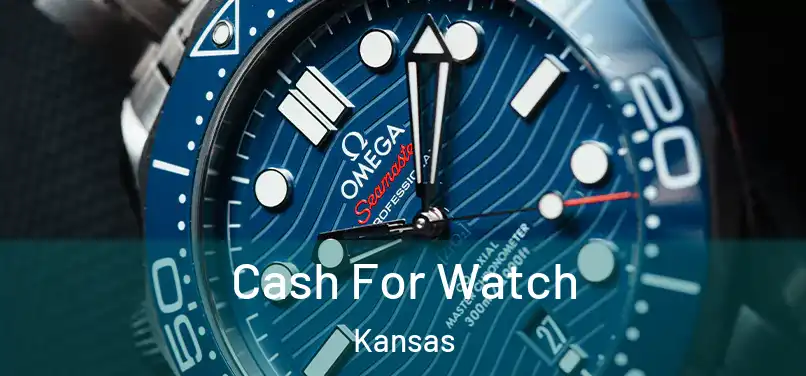 Cash For Watch Kansas