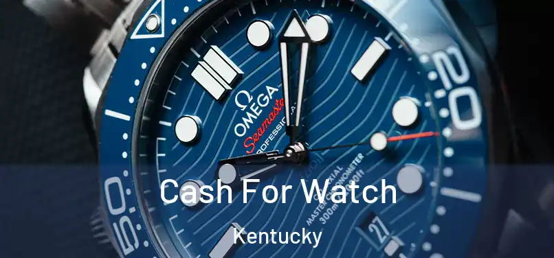 Cash For Watch Kentucky