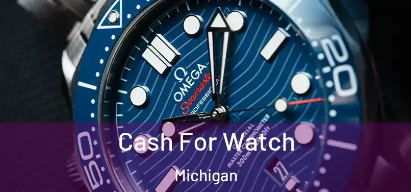 Cash For Watch Michigan