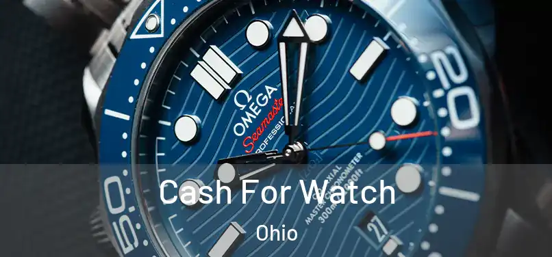 Cash For Watch Ohio