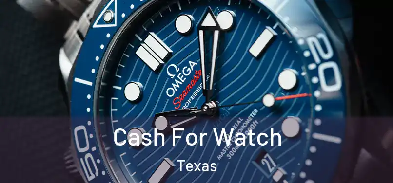 Cash For Watch Texas