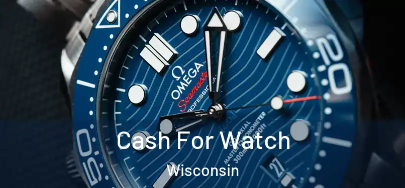 Cash For Watch Wisconsin