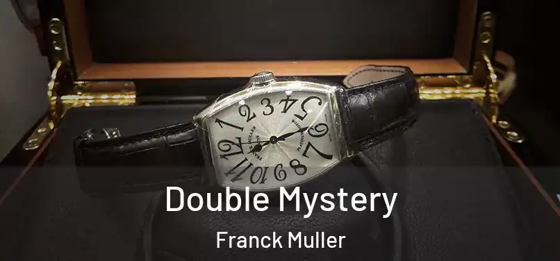 Double Mystery Franck Muller