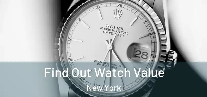 Find Out Watch Value New York