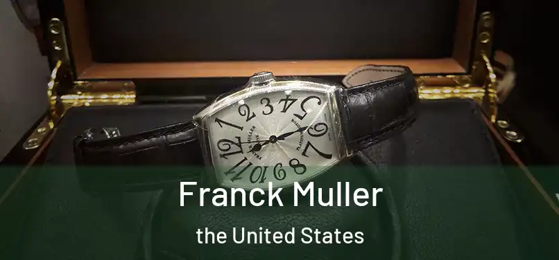 Franck Muller the United States