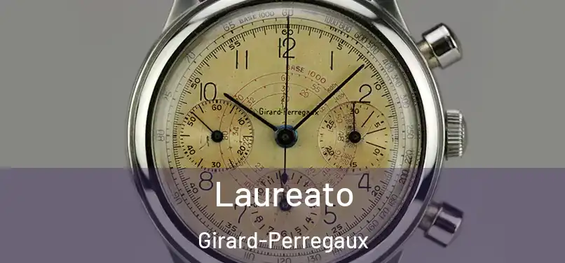 Laureato Girard-Perregaux
