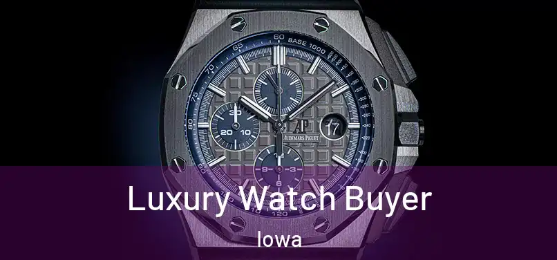 Luxury Watch Buyer Iowa