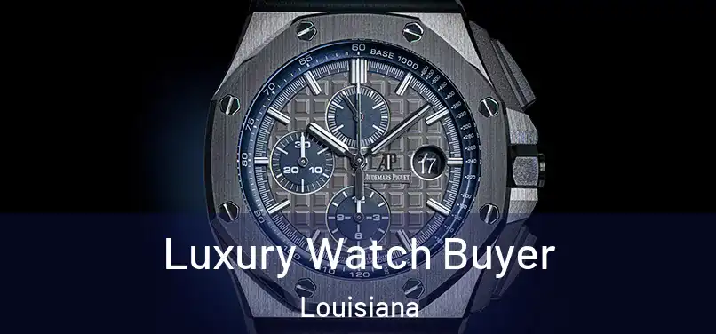 Luxury Watch Buyer Louisiana