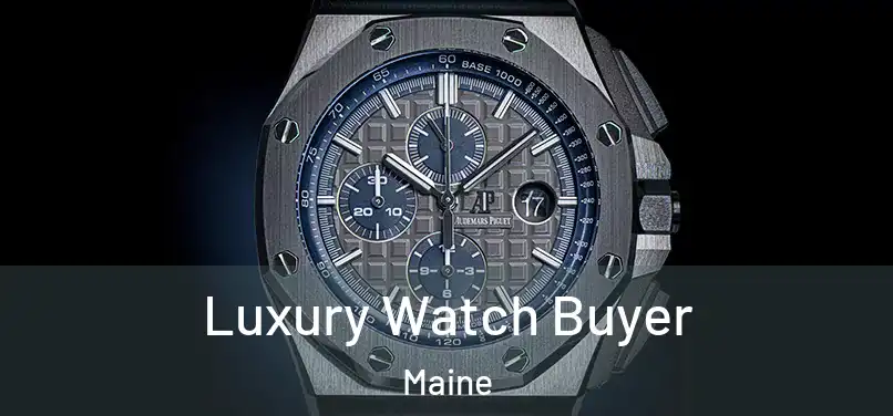 Luxury Watch Buyer Maine