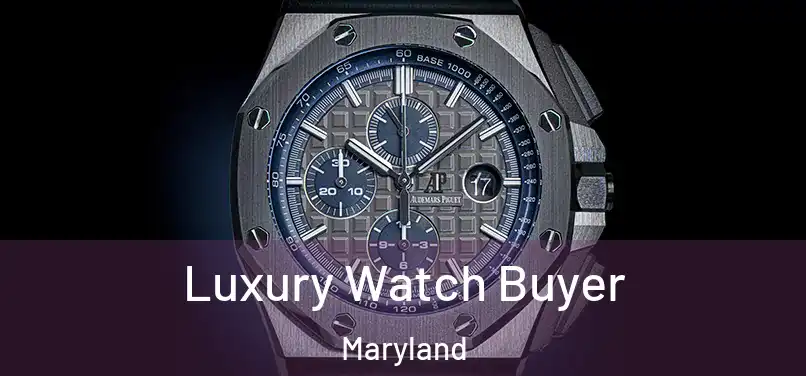 Luxury Watch Buyer Maryland