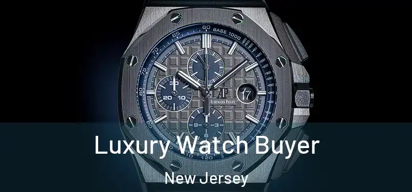 Luxury Watch Buyer New Jersey