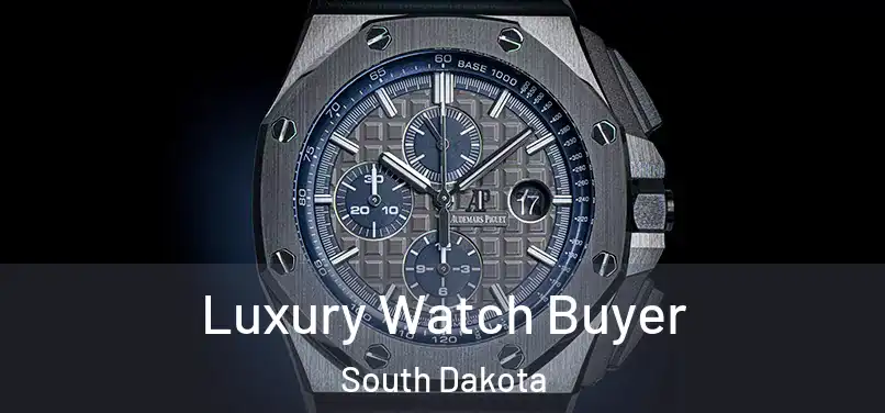 Luxury Watch Buyer South Dakota