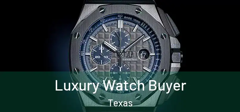Luxury Watch Buyer Texas