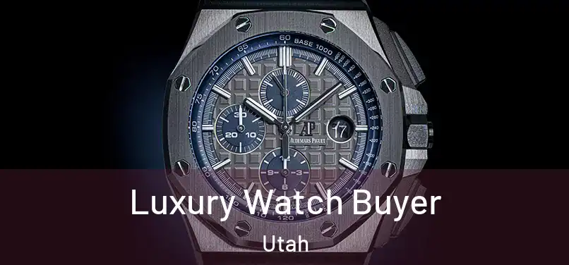 Luxury Watch Buyer Utah