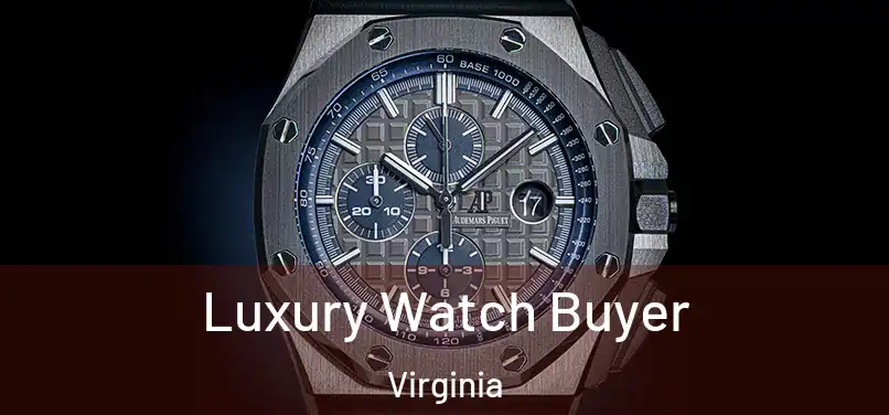 Luxury Watch Buyer Virginia