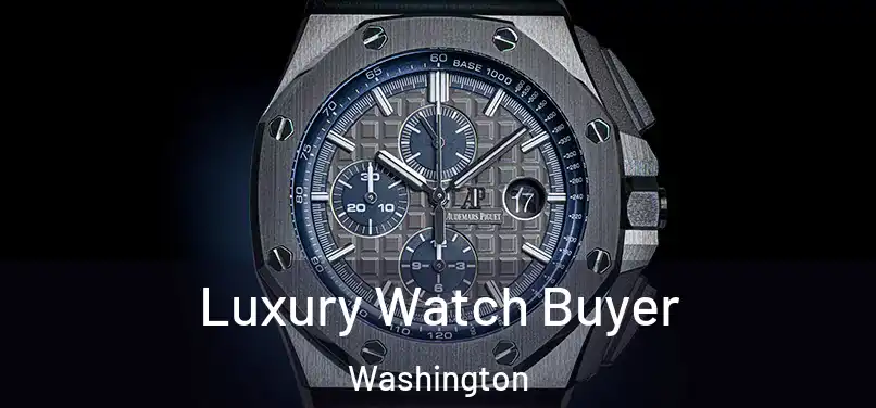 Luxury Watch Buyer Washington
