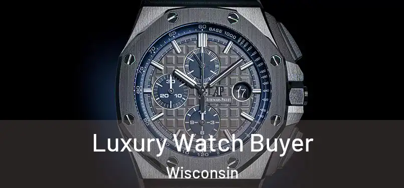 Luxury Watch Buyer Wisconsin