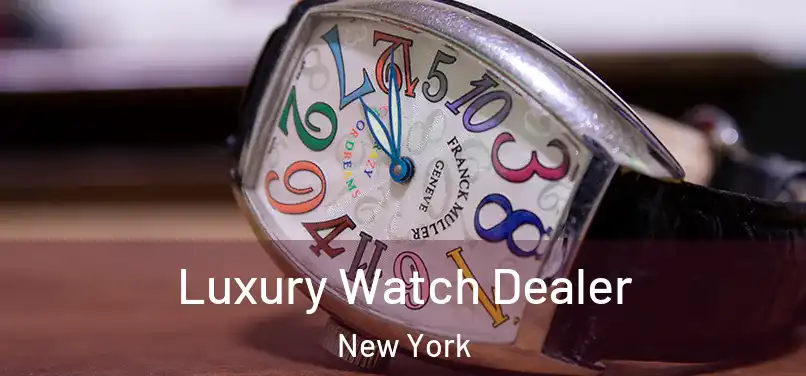 Luxury Watch Dealer New York