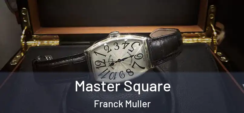 Master Square Franck Muller