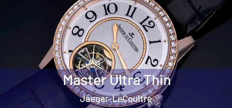Master Ultra Thin Jaeger-LeCoultre