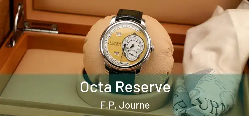 Octa Reserve F.P. Journe