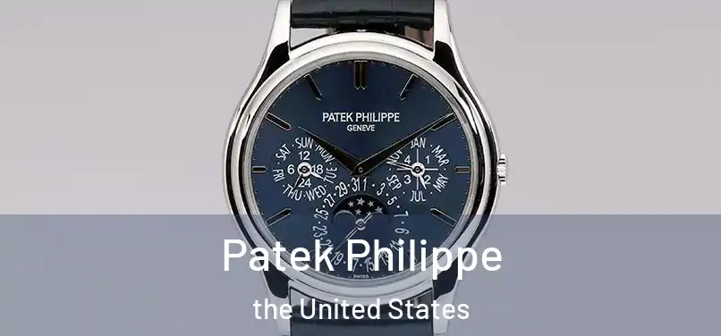 Patek Philippe the United States