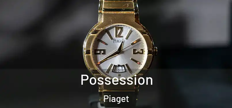 Possession Piaget