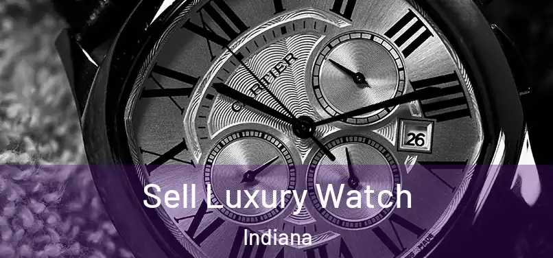 Sell Luxury Watch Indiana