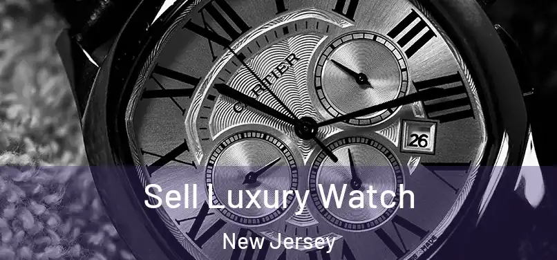 Sell Luxury Watch New Jersey