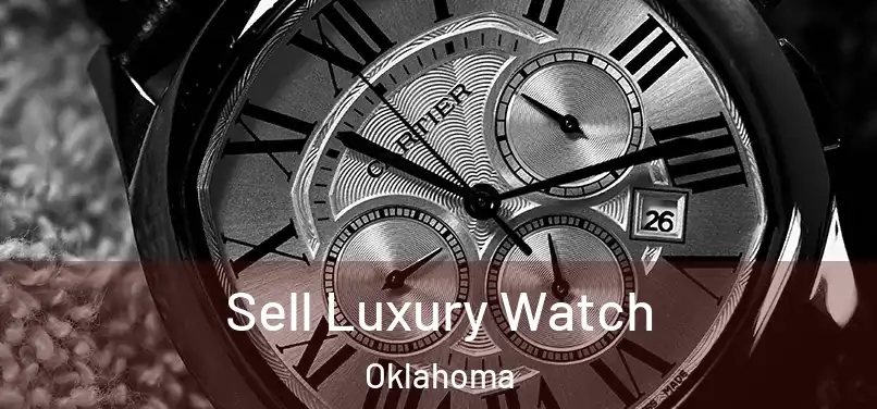 Sell Luxury Watch Oklahoma