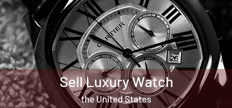 Sell Luxury Watch the United States