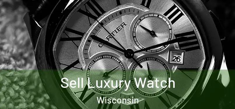 Sell Luxury Watch Wisconsin