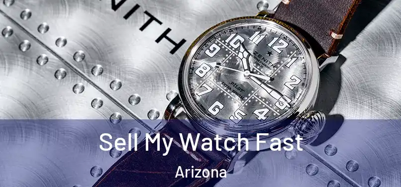 Sell My Watch Fast Arizona