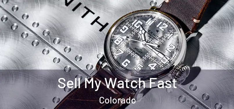 Sell My Watch Fast Colorado