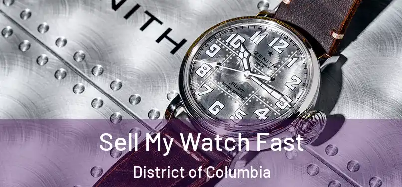 Sell My Watch Fast District of Columbia