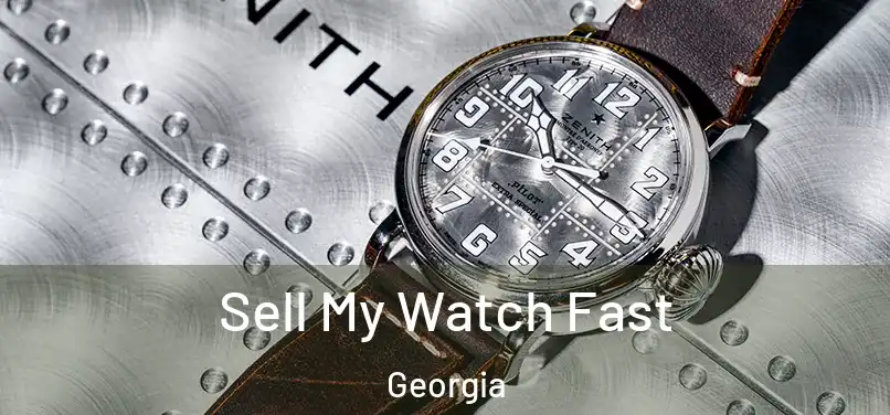Sell My Watch Fast Georgia