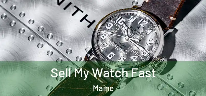 Sell My Watch Fast Maine