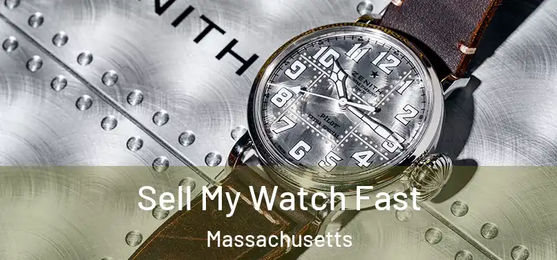 Sell My Watch Fast Massachusetts