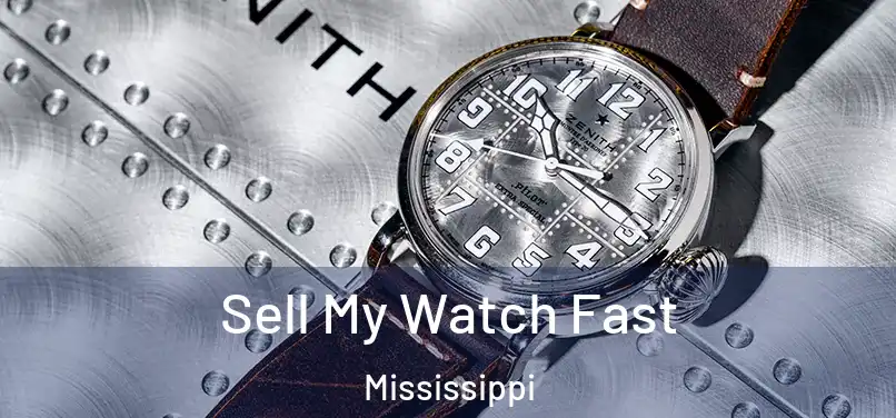 Sell My Watch Fast Mississippi