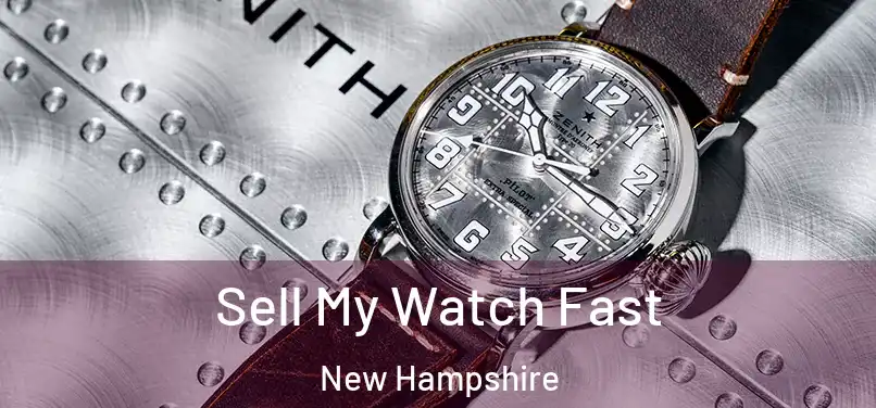 Sell My Watch Fast New Hampshire